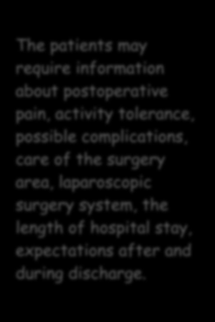 + Preoperative (Preoperative education) 10 The patients may require information about postoperative pain,