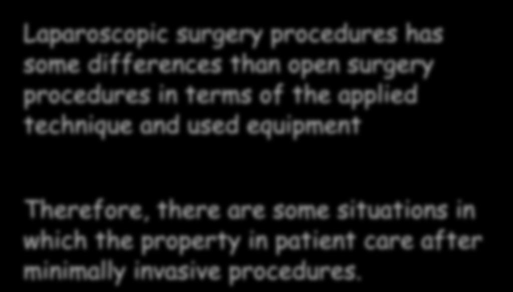 + Postoperative 27 Laparoscopic surgery procedures has some