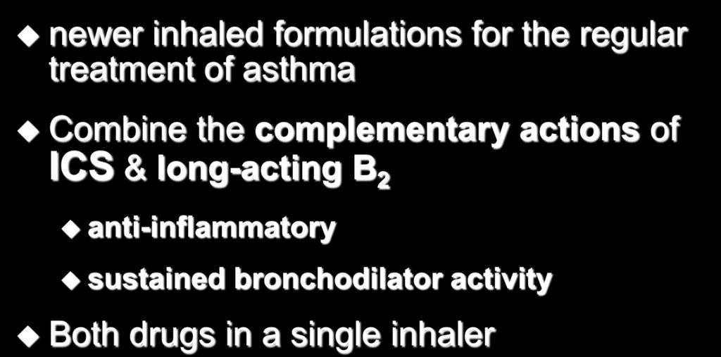 ICS & long-acting B 2 anti-inflammatory