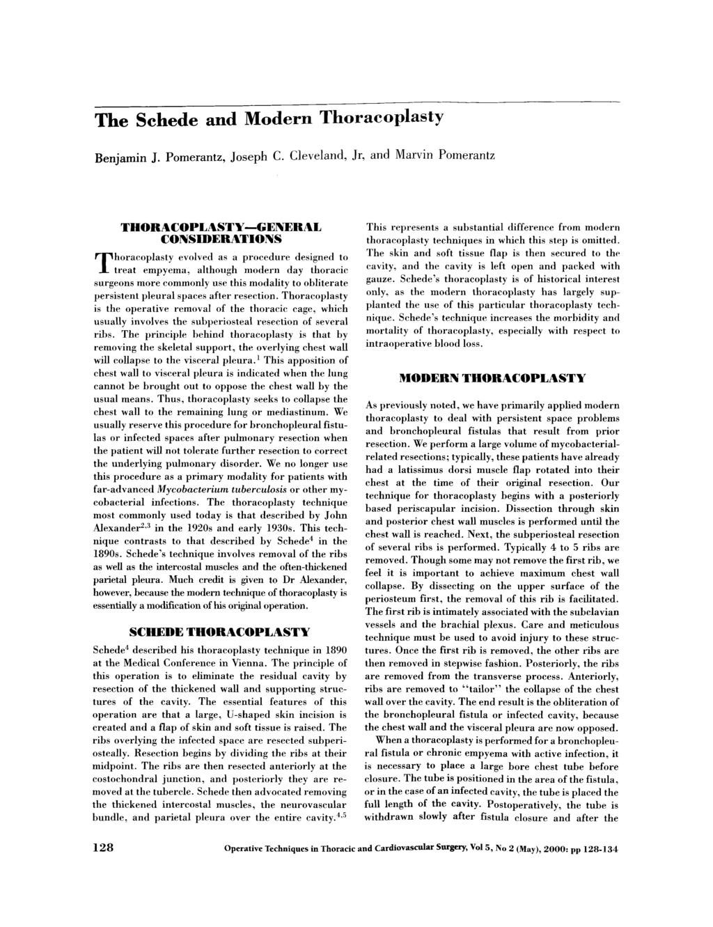 The Schede and Modern Thoracoplasty Benjamin J. Pomerantz, Joseph C.