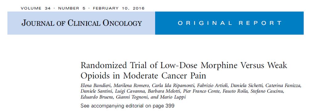 *28 day open-label RCT done in 240 opioid naïve adults *moderate cancer pain Pts received either