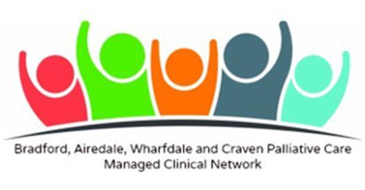 Bradford, Airedale, Wharfedale & Craven Managed Clinical Network SYMPTOM CONTROL IN THE LAST DAYS OF LIFE Guidelines for Healthcare Professionals Bradford, Airedale, Wharfedale & Craven Signs and