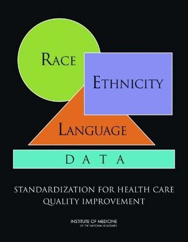 Value of Accurate Data on Race and Ethnicity 2009 Institute of Medicine report