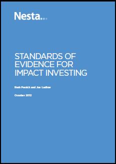 NESTA STANDARDS OF EVIDENCE Level 1: You can describe what you do and why it matters logically, coherently, and convincingly Level 2: You capture data that shows positive change but you cannot