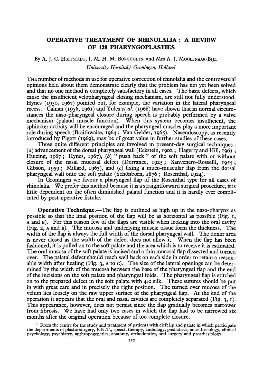 OPERATIVE TREATMENT OF RHINOLALIA : A REVIEW OF 139 PHARYNGOPLASTIES By A. J.