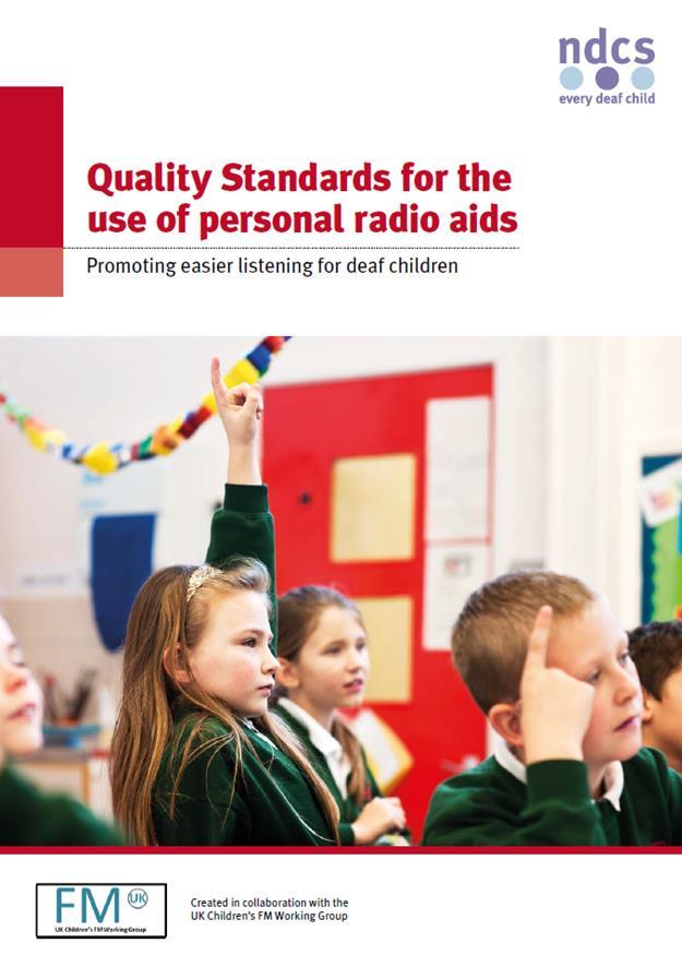 UK Quality Standards: July 2008, updated February 2017 http://www.ndcs.org.