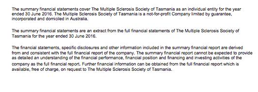 Notes to the Financial statements For the year ended 30 June 2016 THE MS SOCIETY OF TASMANIA Directors Declaration The directors of the Company declare that: 1.