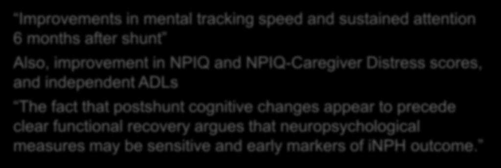 neuropsychological measures may be sensitive and early markers of inph
