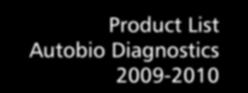 Product List Autobio Diagnostics 2009-2010 Autobio.