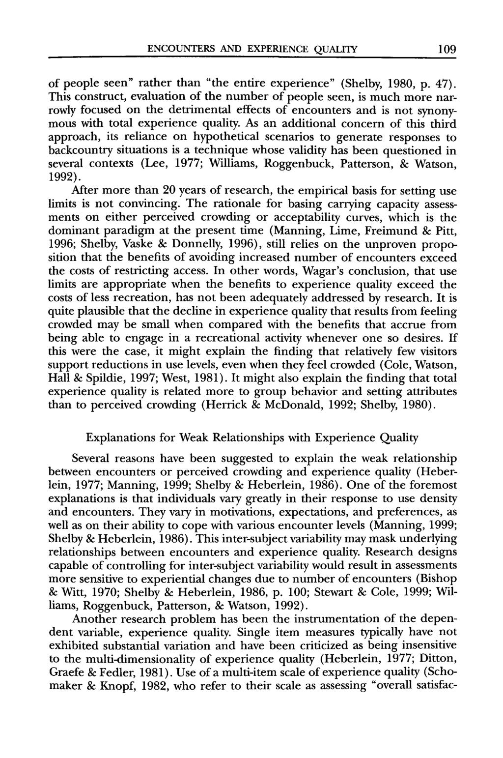 ENCOUNTERS AND EXPERIENCE QUALITY 109 of people seen" rather than "the entire experience" (Shelby, 1980, p. 47).