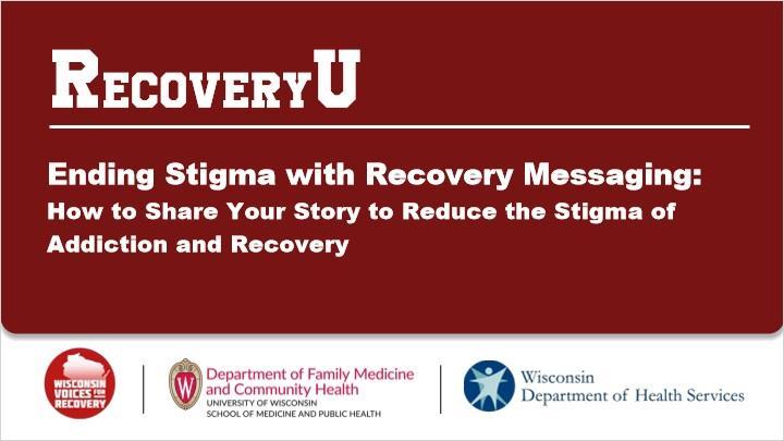 Ending Stigma with Recovery Messaging Welcome