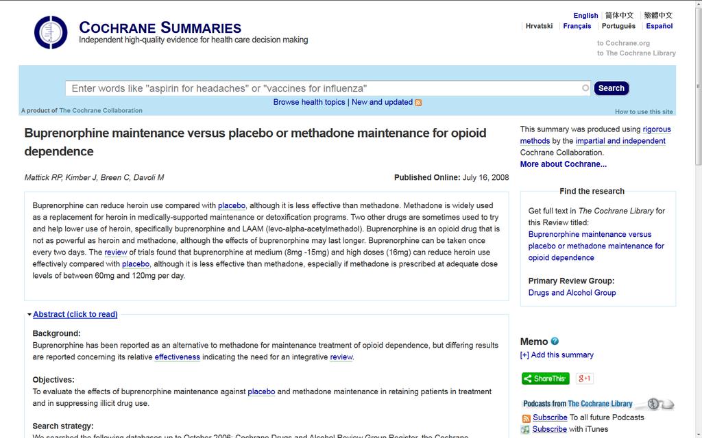 Review of 24 randomized clinical trials with 4,497 patients Conclusion buprenorphine is superior to