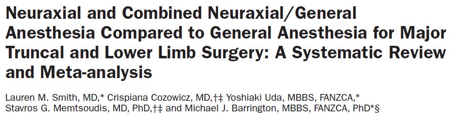 Regional Anesthesia Neuraxial 30-day mortality GA may protect against MI compared to neuraxial Neuraxial may surgical site infection,