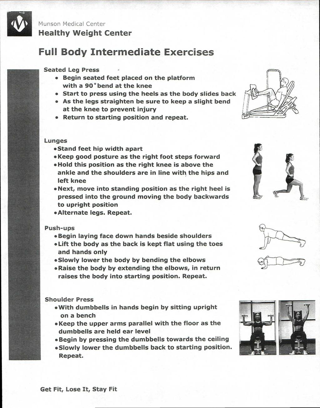 Full Body Intermediate Exercises Seated Leg Press Begin seated feet placed on the platform with a 90 bend at the knee Start to press using the heels as the body slides back As the legs straighten be