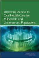 Themes from the 2011 IOM Reports on Oral Health Improve access to services and oral health through: Chronic disease management