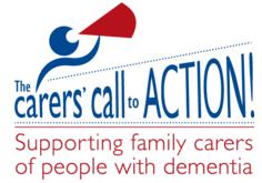 New National Family Carers Involvement Network The National Dementia Action Alliance and Life Story Network are pleased to inform you that following on from the successful Carers Call to Action