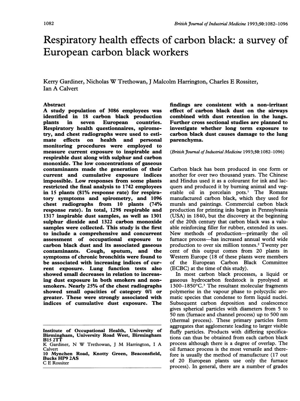 1082 British J7ournal of Industrial Medicine 1993;50: 1082-1096 Respiratory health effects of carbon black: a survey of European carbon black workers Kerry Gardiner, Nicholas W Trethowan, J Malcolm