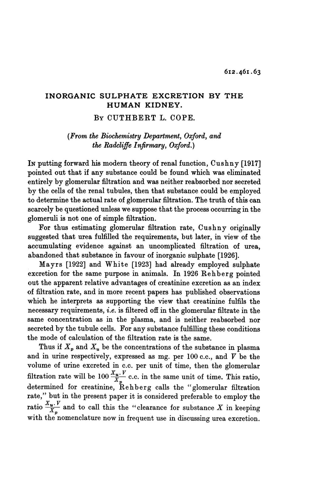 6I2.46I.63 INORGANIC SULPHATE EXCRETION BY THE HUMAN KIDNEY. BY CUTHBERT L. COPE. (From the Biochemistry Department, Oxford, and the Radcliffe Infirmary, Oxford.