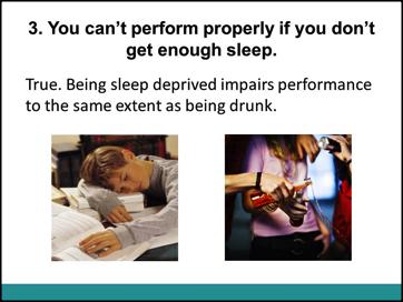 Slide 7 Ask the students is the second statement You sleep so your body can repair itself from the day s activities True or False?