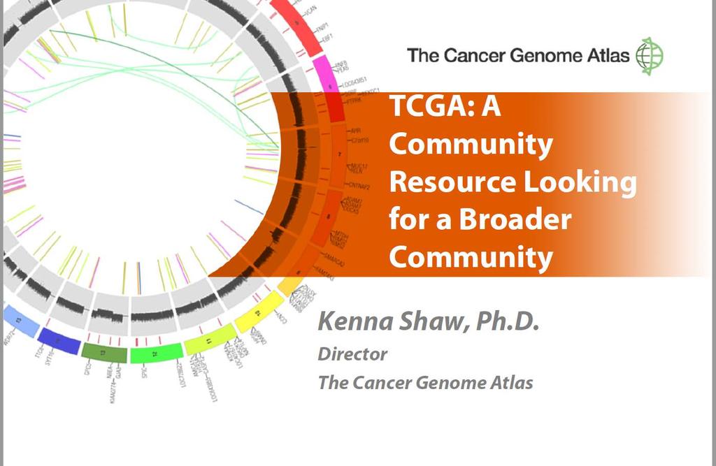 The Cancer Genome Atlas (TCGA) Reusing the slides