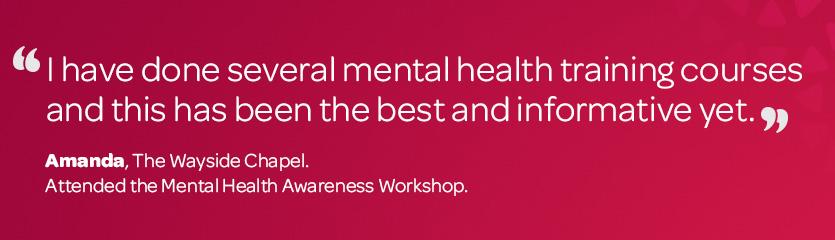 Mental health first aid for the suicidal person - four hour workshop This is an education course to learn how to give first aid to someone who is feeling suicidal.