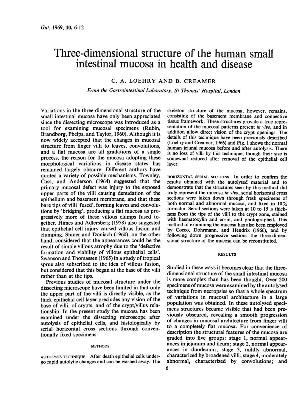 Gut, 1969, 10, 6-12 Three-dimensional structure of the human small intestinal mucosa in health and disease C. A. LOEHRY AND B.
