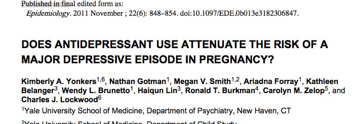 Or.being on AD s makes little difference Yonkers et al, Epidemiology, 2011 778 pregnant women