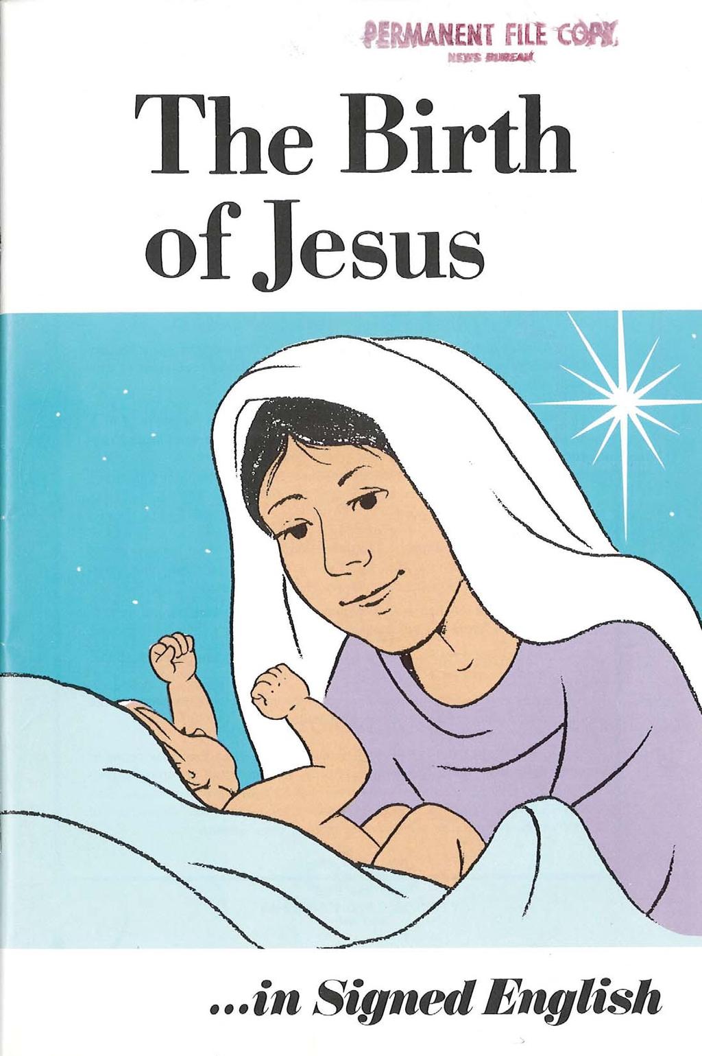 The Birth of Jesus.