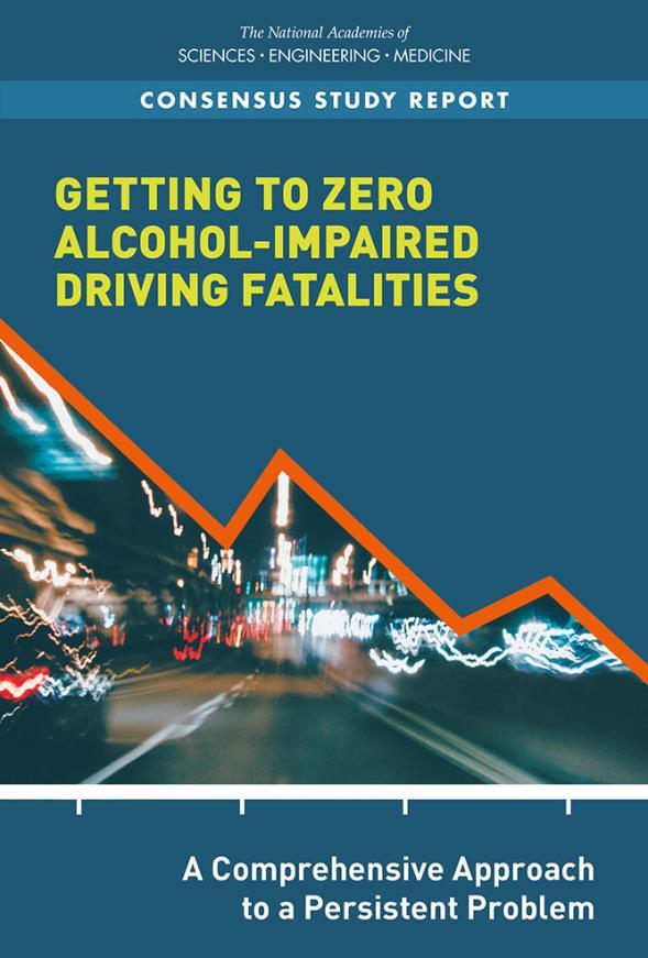 Getting to Zero Alcohol- Impaired Driving Fatalities: A Comprehensive Approach to a Persistent Problem Lifesavers