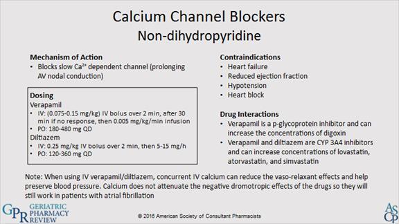 1.26 Calcium Channel Blockers Non-dihydropyridine calcium channel blockers also decrease ventricular rate and can be used in the acute and chronic settings.