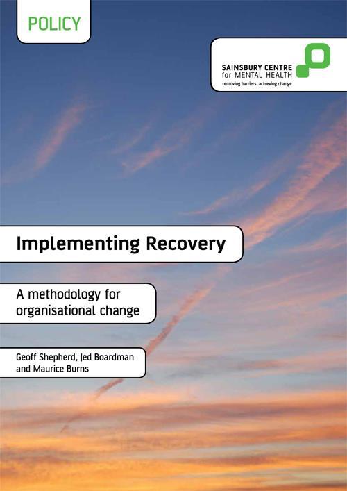 Simple, evidence-based methodology Identified 10 key challenges for organisations wishing to support recovery Assumes that changing staff behaviour (training) will not be enough on its own Uses a