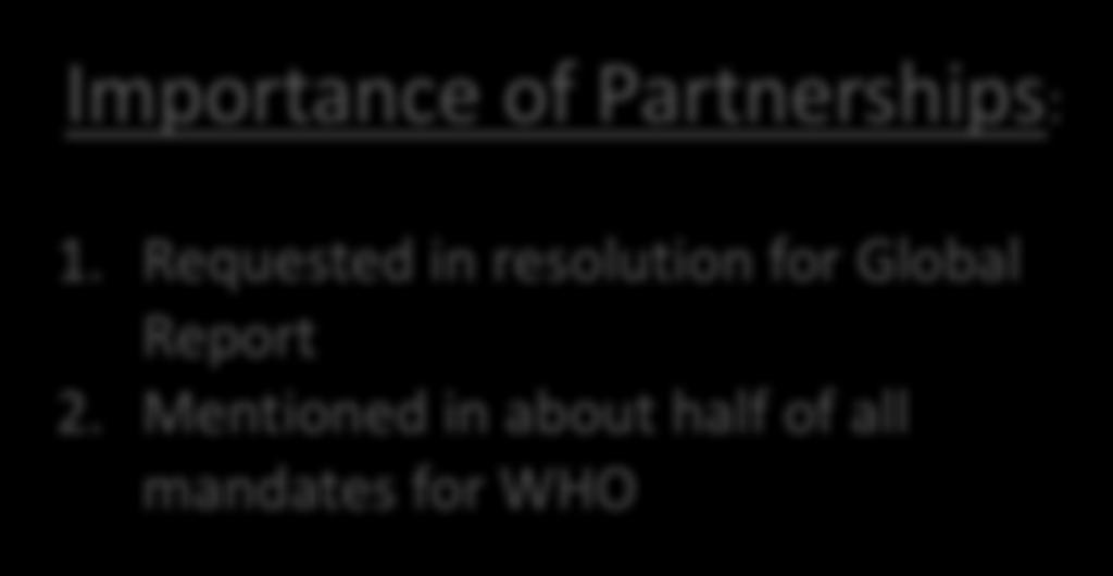 WHA Cancer Resolution: Partnerships SEVENTIETH WORLD HEALTH ASSEMBLY WHA70.12 Agenda item 15.