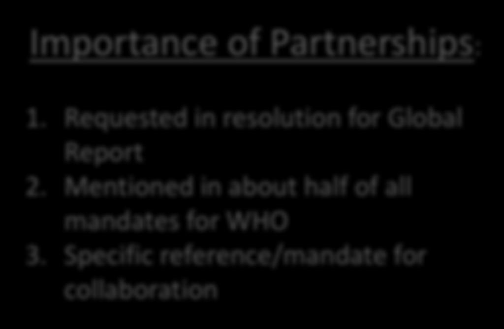 WHA Cancer Resolution: Partnerships SEVENTIETH WORLD HEALTH ASSEMBLY WHA70.12 Agenda item 15.