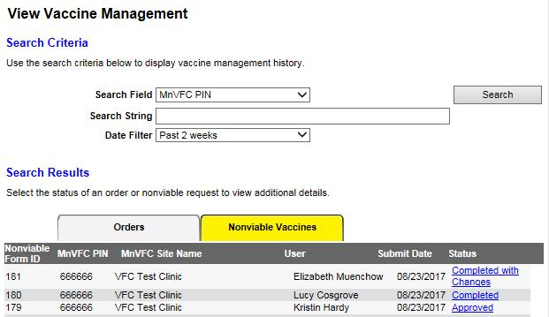 B Select the Nonviable Vaccines tab. C Select your form s status. Nonviable form statuses include: a Submitted: Your form is with MDH for review. b Approved: MDH has approved your form.