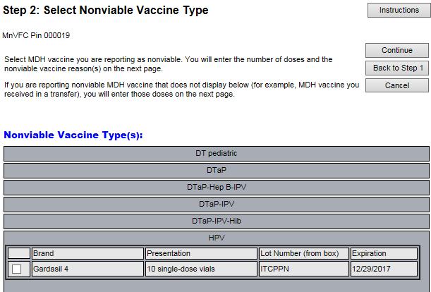 C Repeat Steps A and B to select all of the vaccines you want to return. Selected vaccines will pop up under the Nonviable Vaccines Type(s) Selected heading.