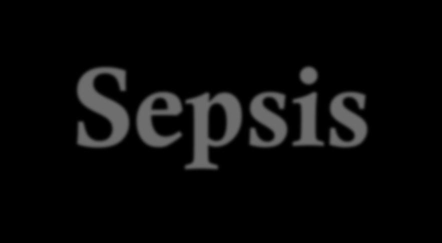 Sepsis