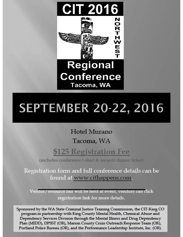 What s on tap? NW Regional CIT Conference The 6th annual NW Regional CIT Conference will be September 20th 22nd at Hotel Murano in Tacoma, WA.