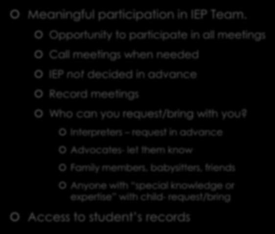 What are Parents rights? Meaningful participation in IEP Team.