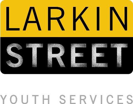 Since 1984, Larkin Street Youth Services has been committed to helping San Francisco s most vulnerable youth ages 12-24 move beyond street life.