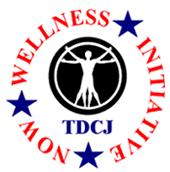 WELLNESS INITIATIVE NOW To promote personal well-being, fitness and nutrition for all TDCJ employees.