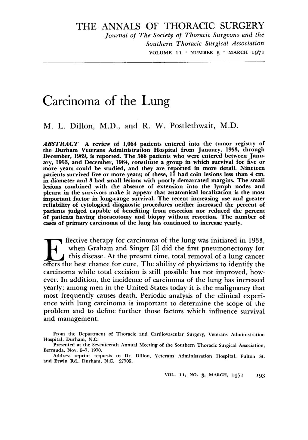 THE ANNALS OF THORACIC SURGERY Journal of The Society of Thoracic Surgeons and the Southern Thoracic Surgical Association VOLUME 1 I - NUMBER 3 0 MARCH 1971 Carcinoma of the Lung M. L. Dillon, M.D., and R.