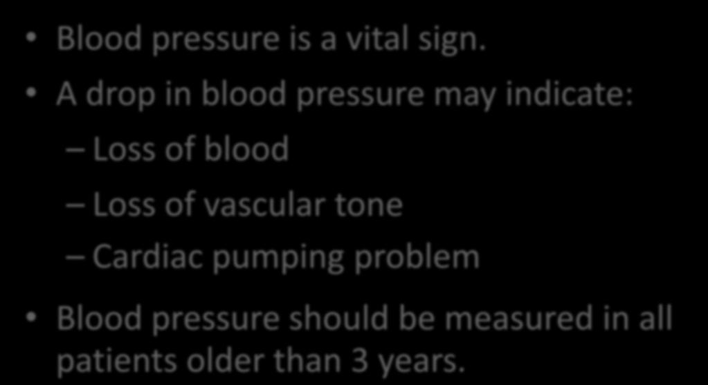 Blood Pressure Blood pressure is a vital sign.