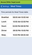 Setting Mealtimes Schedule The MEAL TIMES screen displays the time slots for your Breakfast, Lunch, Snack, Dinner and Sleep times.