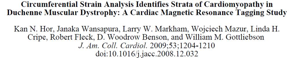 Cardiac MRI (CMR): The Heart in DMD Beyond Squeeze (Myocardial Strain) This study allowed us to overcome the
