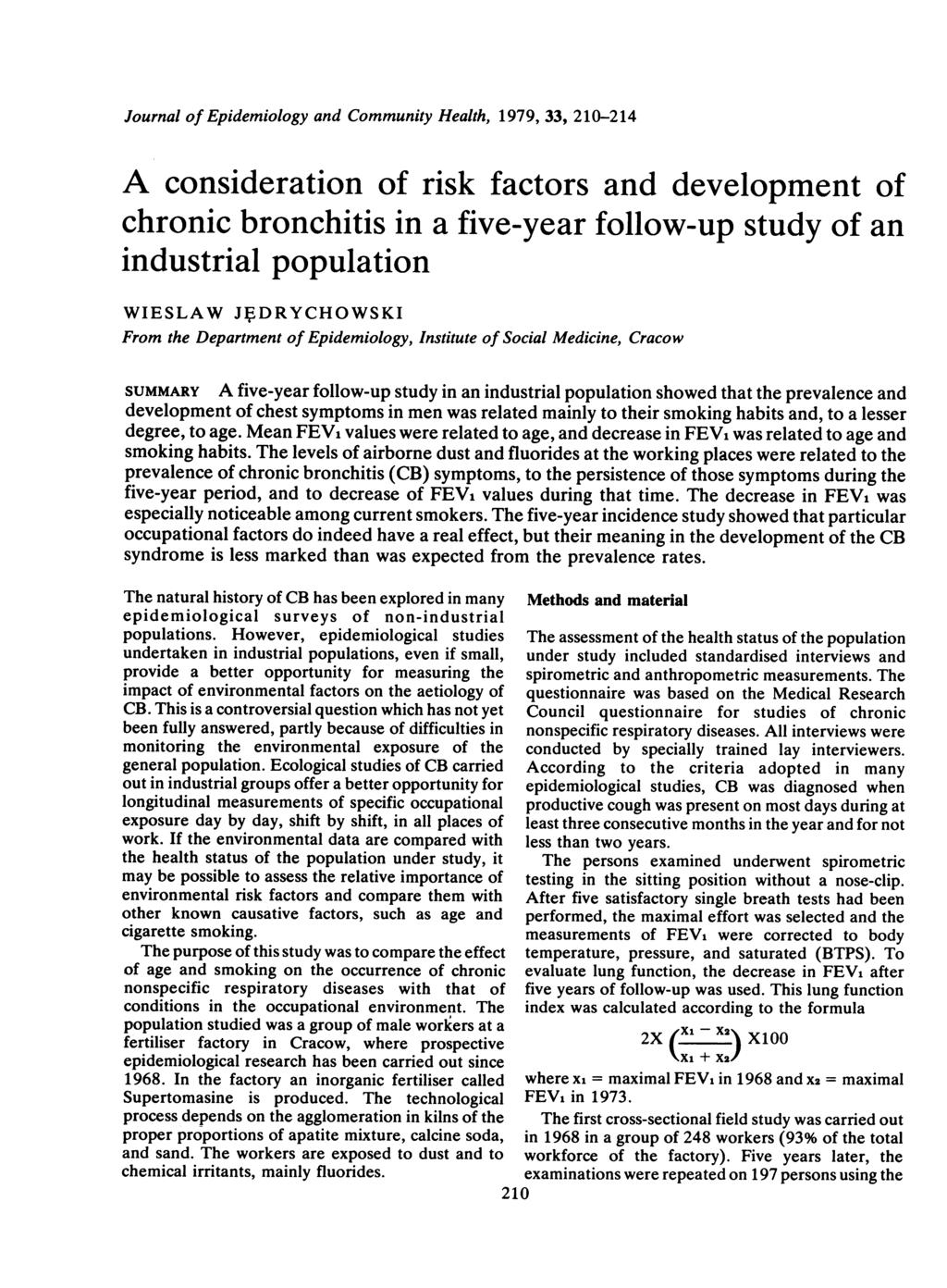 Journal of Epidemiology and Community Health, 1979, 33, 210-214 A consideration of risk factors and development of chronic bronchitis in a five-year follow-up study of an industrial population