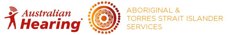 Aboriginal and Torres Strait Islander Services: 216/17 in review Aboriginal and Torres Strait Islander adults and children access Australian Hearing s services in a wide range of locations: in