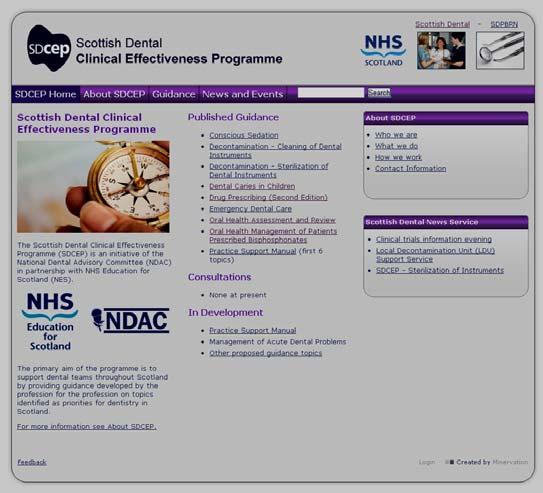 Scottish Dental Clinical Effectiveness Programme (SDCEP) supporting the dental team to provide quality patient care Provide user-friendly, evidencebased guidance Priority topics for oral