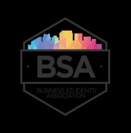 2018-19 BSA Strategy & Long Term Vision Mission of the BSA The Business Students Association seeks to create an inclusive and engaging environment for undergraduate Business students, and to advocate