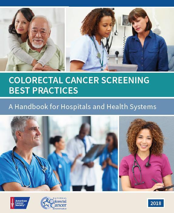 FY18 Accomplishments Released Colorectal Cancer Screening Best Practices: A Handbook for Hospitals and Health Systems Hosted corresponding webinar http://nccrt.