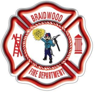 BRAIDWOOD FIRE DEPARTMENT APPLICATION FOR EMPLOYMENT (CADET) 275 W. Main Street, P.O. Box 309 (815) 458-2000 STATION Braidwood, Illinois 60408 (815) 458-3636 FAX The Braidwood Fire Department is committed to providing an equal employment opportunity to all persons.